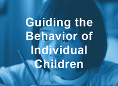 Thumbnail to a course titled Guiding the Behavior of Individual Children