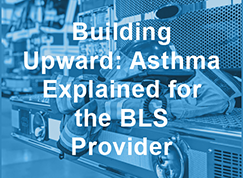 Thumbnail to a course titled Building Upward: Asthma Explained for BLS Provider