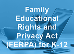 Thumbnail to a course titled Family Educational Rights and Privacy Act for K-12