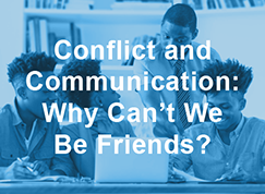 Thumbnail to a course titled Conflict and Communication: Why Can't We Be Friends?
